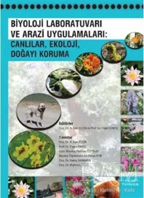 Biyoloj Laboratuvarı ve Arazi Uygulamaları: Canlılar, Ekoloji, Doğayı Koruma