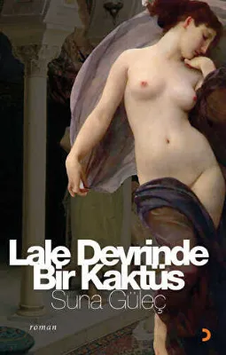 Lale Devrinde Bir Kaktüs