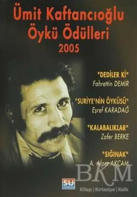 Ümit Kaftancıoğlu Öykü Ödülleri 2005