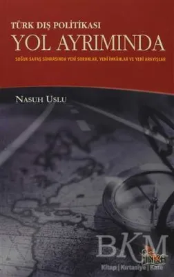 Türk Dış Politikası Yol Ayrımında