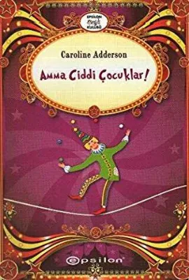 Amma Ciddi Çocuklar