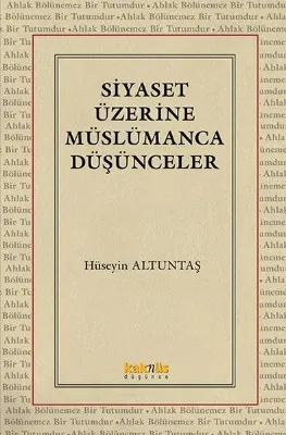 Siyaset Üzerine Müslümanca Düşünceler