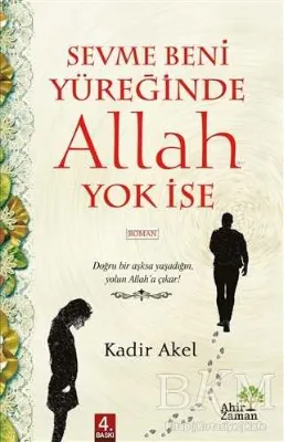 Sevme Beni Yüreğinde Allah Yok İse