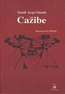 Yasak Ayıp Günah ve Cazibe