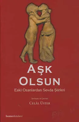 Aşk Olsun Eski Ozanlardan Sevda Şiirleri