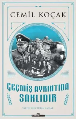 Geçmiş Ayrıntıda Saklıdır