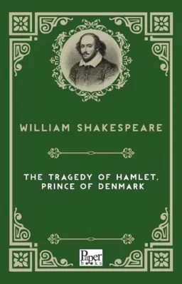The Tragedy of Hamlet Prince of Denmark