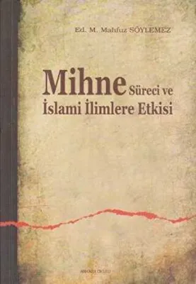Mihne Süreci ve İslami İlimlere Etkisi