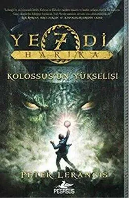 Yedi Harika 1 - Kolossus`un Yükselişi