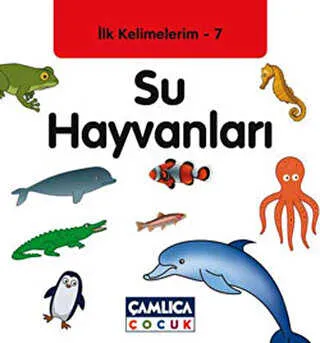 İlk Kelimelerim 7: Su Hayvanları