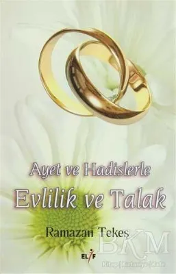 Ayet ve Hadislerle Evlilik ve Talak