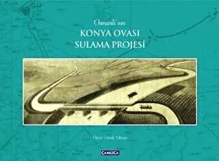 Osmanlı`nın Konya Ovası Sulama Projesi