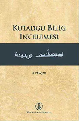 Kutadgu Bilig İncelemesi