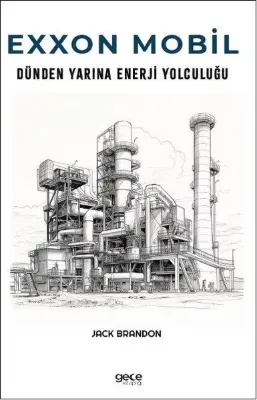 Exxon Mobil - Dünden Yarına Enerji Yolculuğu