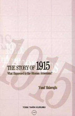 The Story of 1915 - What Happened to the Ottoman Armenians