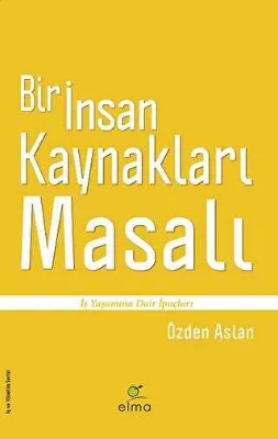 Bir İnsan Kaynakları Masalı