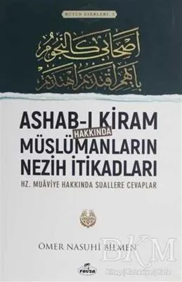 Ashab-ı Kiram Hakkında Müslümanların Nezih İtikadları