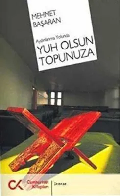 Aydınlanma Yolunda Yuh Olsun Topunuza