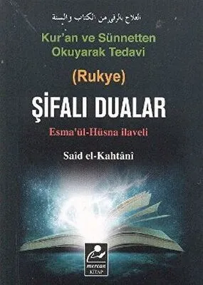 Kur’an ve Sünnetten Okuyarak Tedavi Rukye Şifalı Dualar