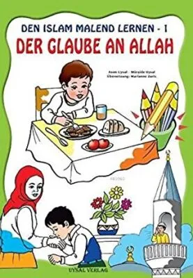 Den İslam Malend Lernen - Den Glaube An Allah 1