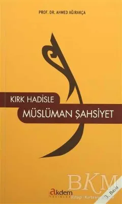 Kırk Hadisle Müslüman Şahsiyet