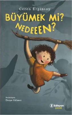 Büyümek mi Nedeeen?
