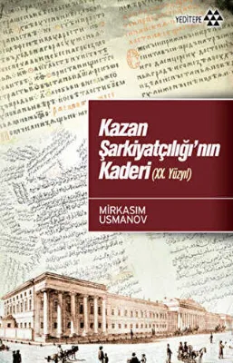 Kazan Şarkiyatçılığı’nın Kaderi 20. Yüzyıl