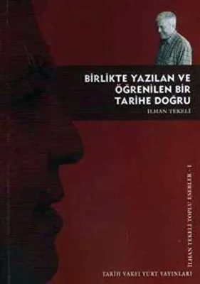 Birlikte Yazılan ve Öğrenilen Bir Tarihe Doğru