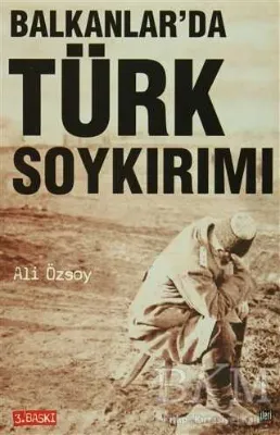 Balkanlar’da Türk Soykırımı