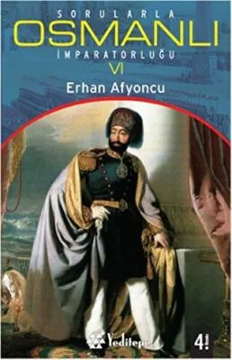 Sorularla Osmanlı İmparatorluğu 6
