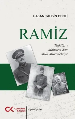 Ramiz: Teşkilat-ı Mahsusadan Milli Mücadele'ye