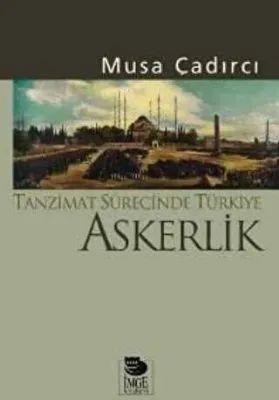 Tanzimat Sürecinde Türkiye - Askerlik