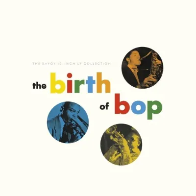Various Artists The Birth Of Bop: The Savoy 10 LP Collection Plak