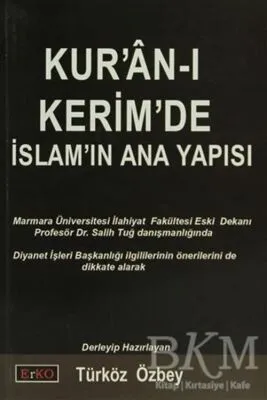 Kur’an-ı Kerim’de İslam’ın Ana Yapısı