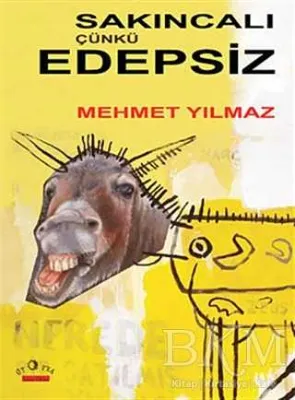 Sakıncalı, Çünkü Edepsiz