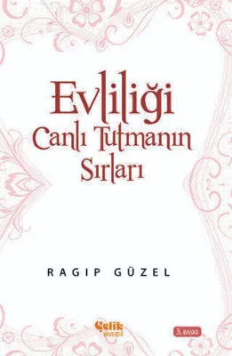 Evliliği Canlı Tutmanın Yolları