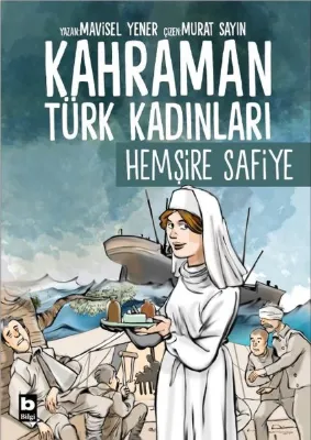 Hemşire Safiye - Kahraman Türk Kadınları