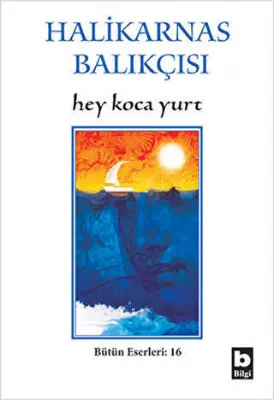 Hey Koca Yurt Bütün Eserleri:16