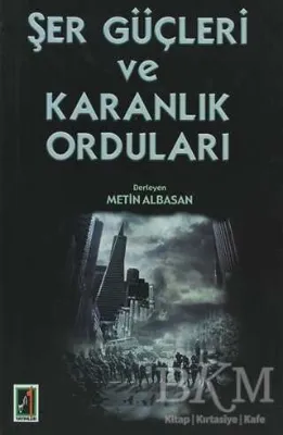 Şer Güçleri ve Karanlık Orduları