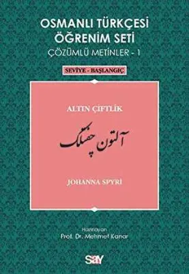 Osmanlı Türkçesi Öğrenim Seti Çözümlü Metinler 1