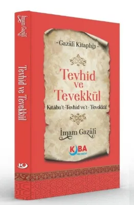 Tevhid ve Tevekkül Kitabu't Tevhid ve't Tevekkül - Gazali Kitaplığı