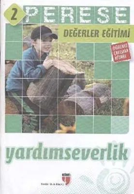Yardımseverlik Öğrenci Çalışma Kitabı - Perese Değerler Eğitimi 2