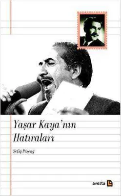Yaşar Kaya’nın Hatıraları