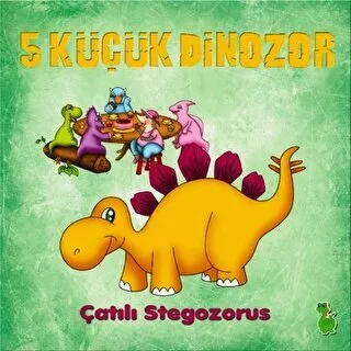 5 Küçük Dinozor: Çatılı Stegozorus