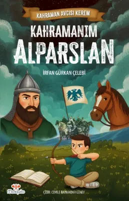 Kahramanım Alparslan-Kahraman Avcısı Kerem