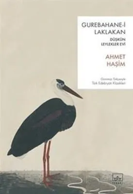 Gurebahane-i Laklakan - Düşkün Leylekler Evi
