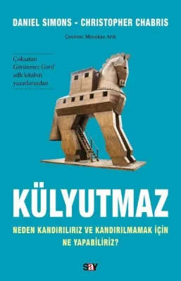 Kulyutmaz - Neden Kandırılırız ve Kandırılmamak İçin Ne Yapabiliriz?