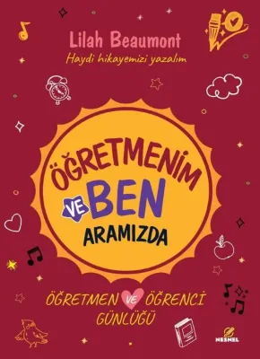 Öğretmenim ve Ben - Aramızda-Öğretmen ve Öğrenci Günlüğü