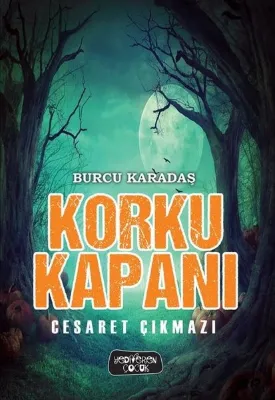 Korku Kapanı - Cesaret Çıkmazı