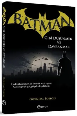 Batman Gibi Düşünmek ve Davranmak